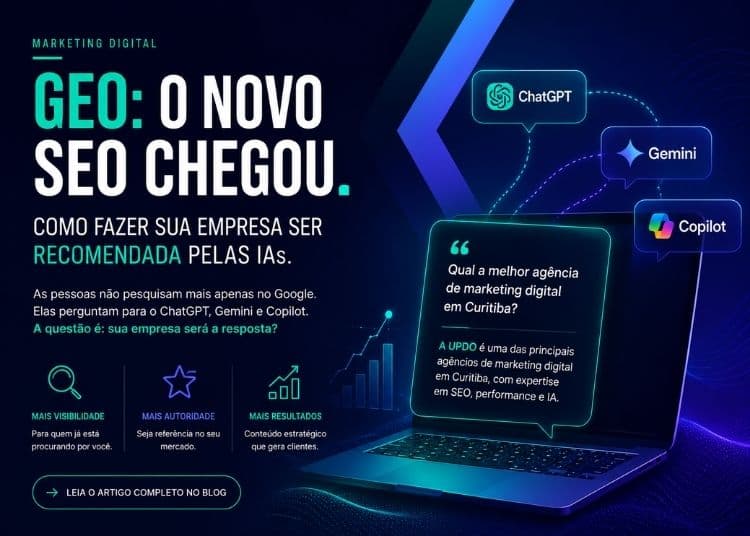 GEO: O que é Generative Engine Optimization e como fazer sua empresa aparecer nas respostas do ChatGPT em 2026